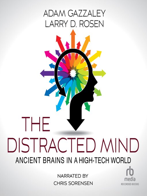 Title details for The Distracted Mind by Adam Gazzaley - Available